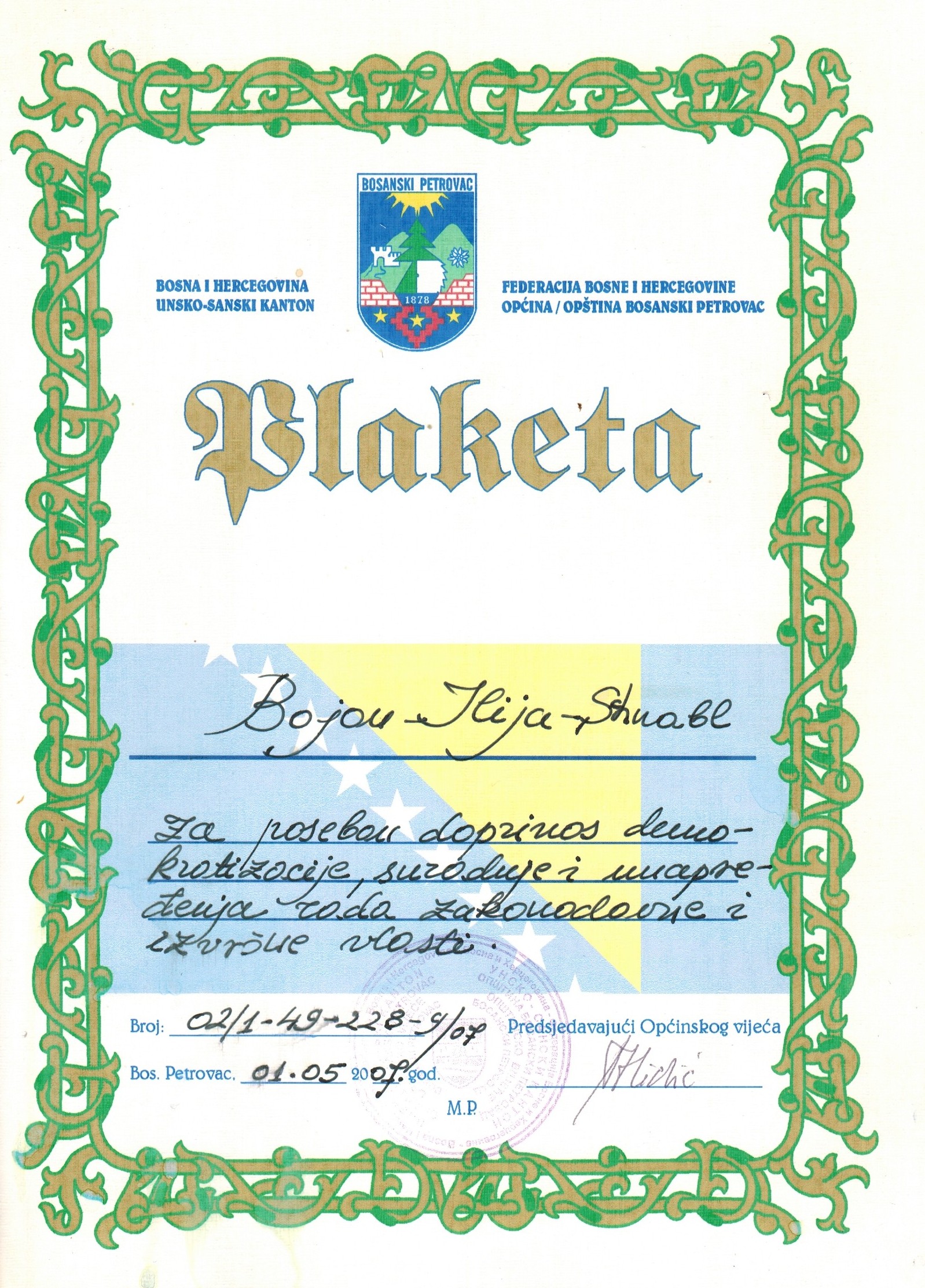 Bosnia and Herzegovina, Federation of Bosnia and Herzegovina, Una-Sana Canton, Sanski Most Municipality, Municipality of Bosanski Petrovac. Plaque. Bojan-Ilija Schnabl for his special contribution to democratisation, cooperation and the advancement of the work of the legislative and executive authorities. 1 May 2007, Mitić, Chair of the Municipal Council.