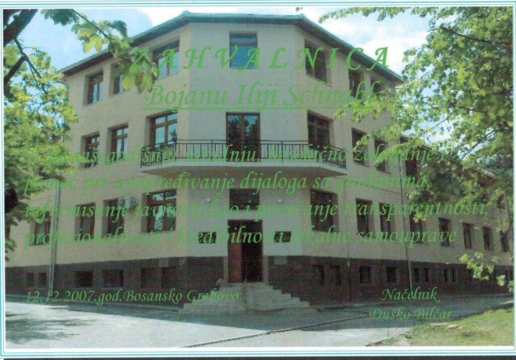 Letter of thanks to Bojan Ilija Schnabl for his many years of cooperation, selfless dedication and assistance in promoting dialogue with citizens, informing the public, and enhancing the transparency, professionalism and credibility of the local authority. 12 December 2007. Bosansko Grahovo. Head of Office Duško Bilčar.