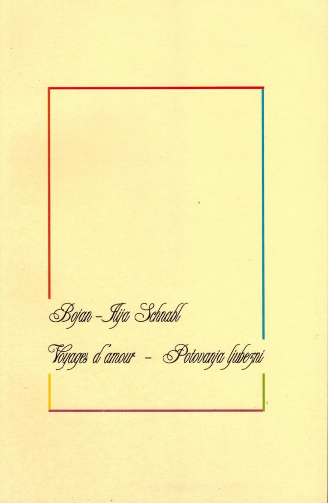 Title page of the original five-language poetry collection ‘Voyages d'amour - Potovanja ljubezni’ by Bojan-Ilija Schnabl, Ključ 2007